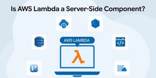 Is AWS Lambda a Server-Side Component? 