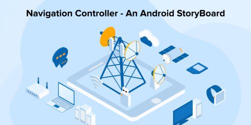 Navigation Controller – An Android StoryBoard