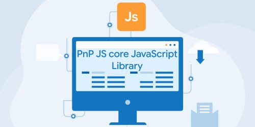 Use of PnP JS Core JavaScript Library 