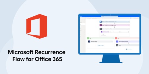 Microsoft Recurrence Flow for Office 365 