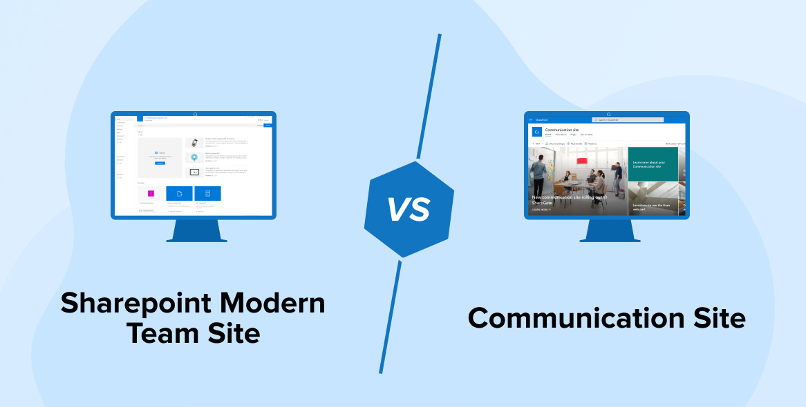 SHAREPOINT MODERN TEAM SITE VS COMMUNICATION SITE SHAREPOINT MODERN TEAM SITE VS COMMUNICATION SITE