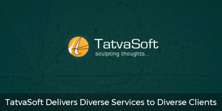 TatvaSoft Delivers Diverse Services to Diverse Clients