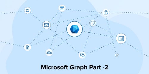 Overview of Users, Groups and Permissions in Microsoft Graph – Part 2