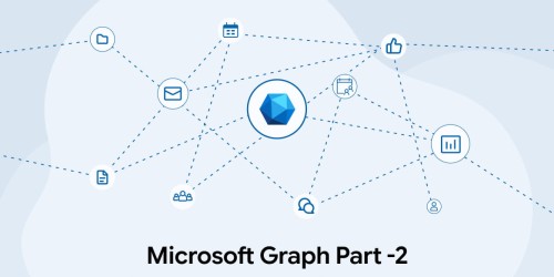 Overview of Users, Groups and Permissions in Microsoft Graph – Part 2 