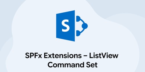 SPFx Extensions – ListView Command Set 