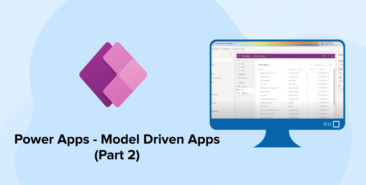 Power Apps – Model Driven Apps (Part 2) Power Apps – Model Driven Apps (Part 2)