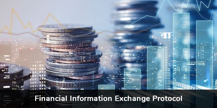 Financial Information Exchange Protocol Financial Information Exchange Protocol