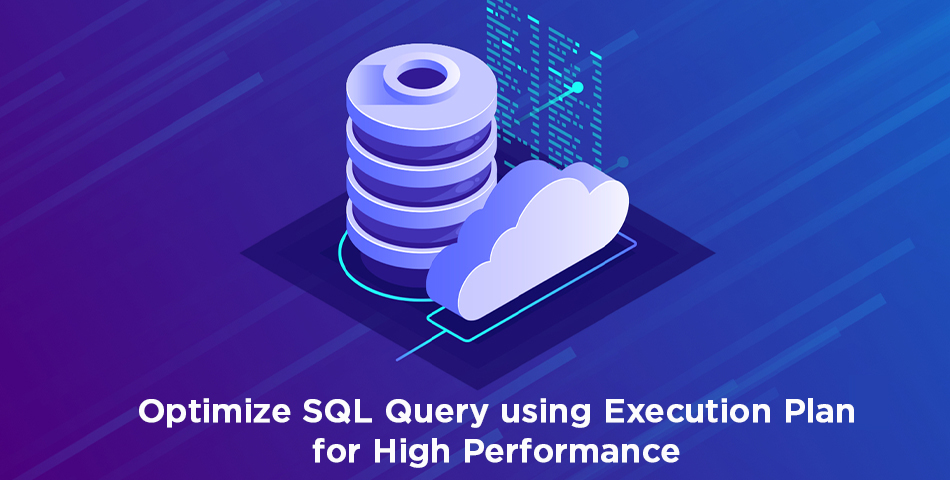 What is an Execution Plan in SQL Server and how to use it? What is an Execution Plan in SQL Server and how to use it?