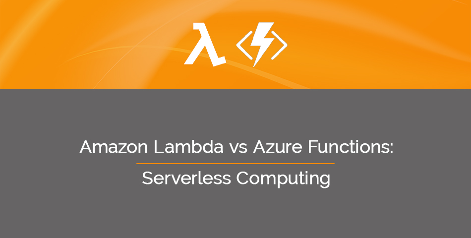 Amazon Lambda vs Azure Functions