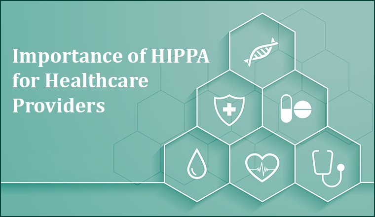 Importance of HIPPA  for Healthcare  Providers