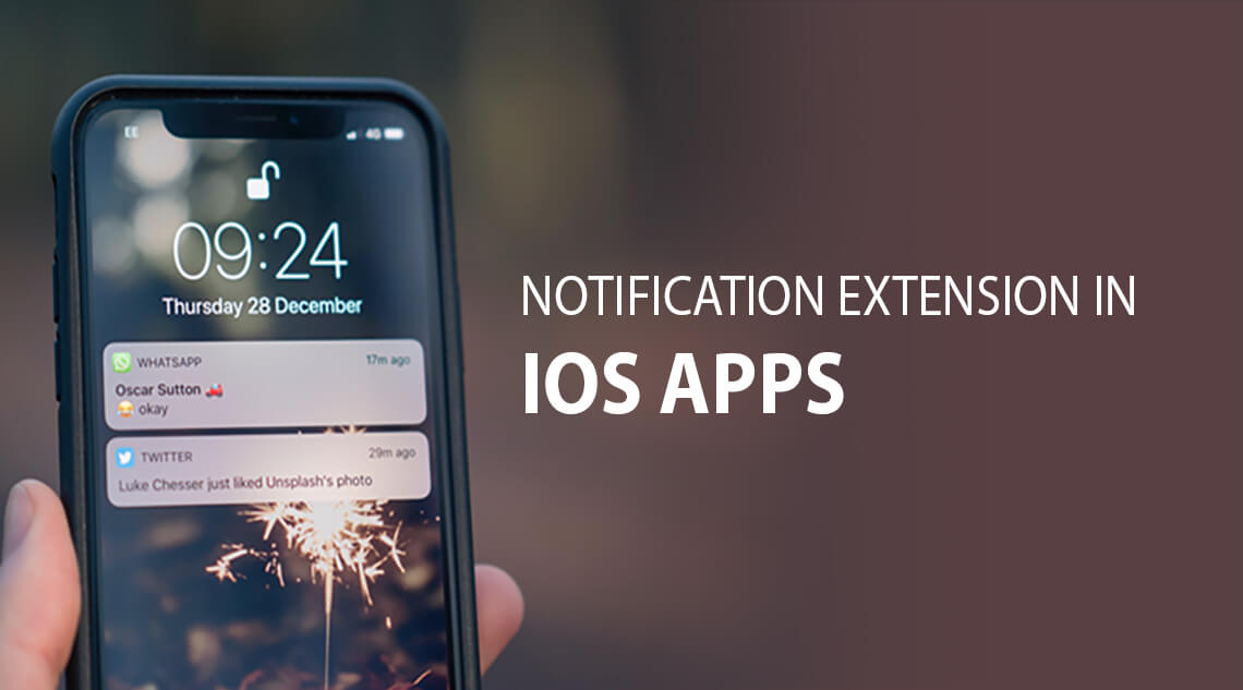 Notification Extensions in iOS Apps Notification Extensions in iOS Apps