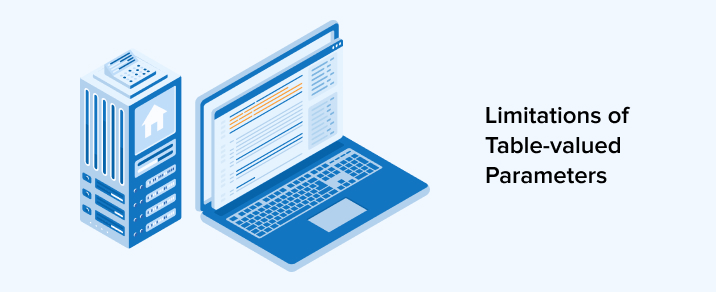 Limitations of Table-valued Parameters