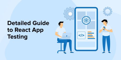 Detailed Guide to React App Testing 