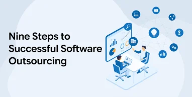 Nine Steps to Successful Software Outsourcing