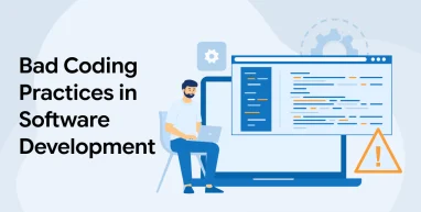 Bad Coding Practices in Software Development