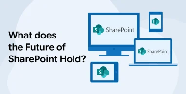 What does the Future of SharePoint Hold?