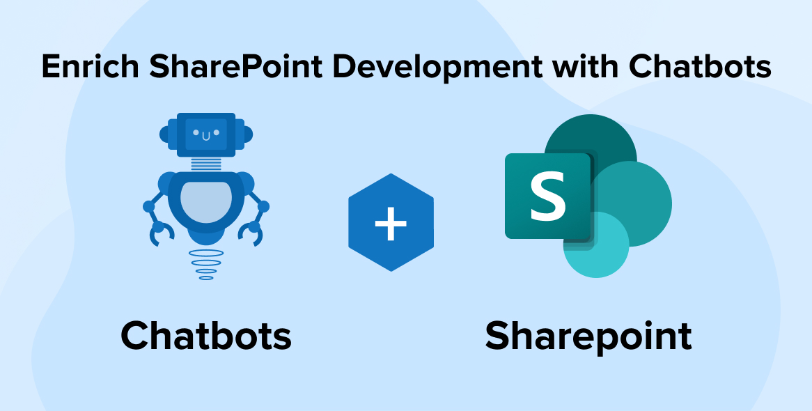 Enrich SharePoint Development with Chatbots