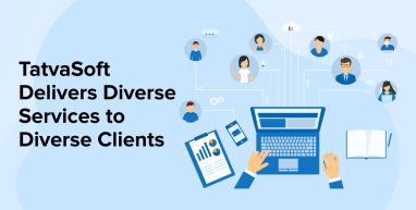 TatvaSoft Delivers Diverse Services to Diverse Clients TatvaSoft Delivers Diverse Services to Diverse Clients