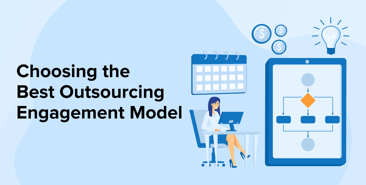 Choosing the Best Outsourcing Engagement Model