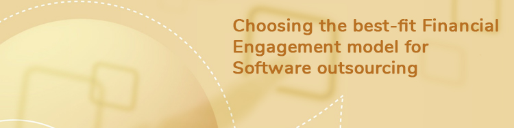 Choosing the Best Outsourcing Engagement Model Choosing the Best Outsourcing Engagement Model