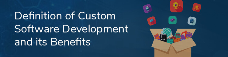 Definition-of-Custom-Software-Development-and-its-Benefits