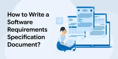 How to Write a Software Requirements Specification Document?