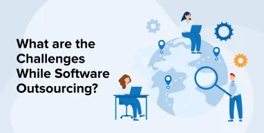 What are the Challenges While Software Outsourcing?