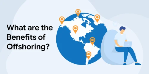 What are the Benefits of Offshoring? 