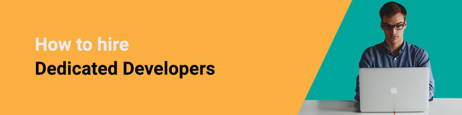 How to hire Dedicated Developers How to hire Dedicated Developers