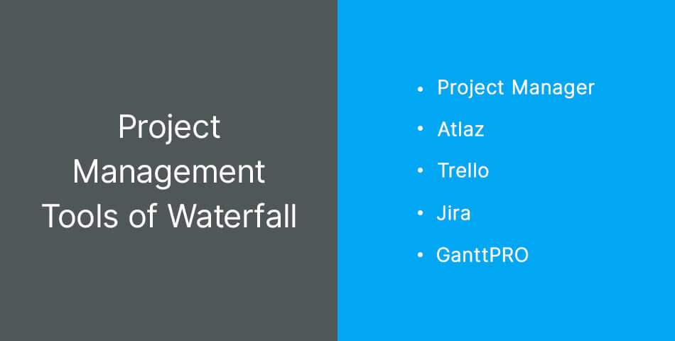 Project Management Tools of Waterfall Project Management Tools of Waterfall