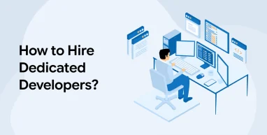 How to Hire Dedicated Developers?