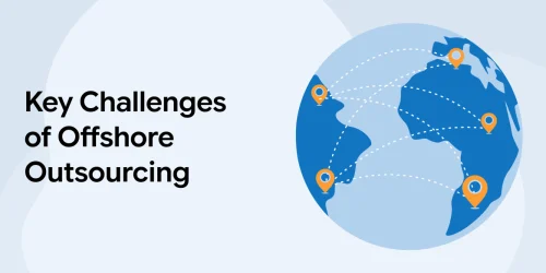 8 Key Challenges of Offshore Outsourcing 
