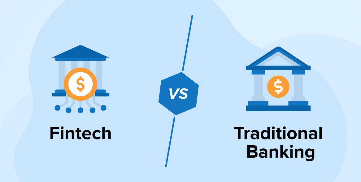 Fintech vs Traditional Banking