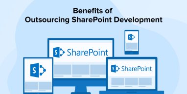 Benefits of Outsourcing SharePoint Development Benefits of Outsourcing SharePoint Development