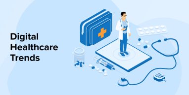 Digital Healthcare Trends Digital Healthcare Trends