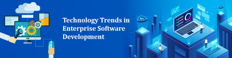 Enterprise Application Development Trends Enterprise Application Development Trends