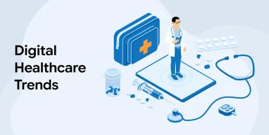 Digital Healthcare Trends