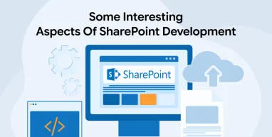 Some Interesting Aspects Of SharePoint Development