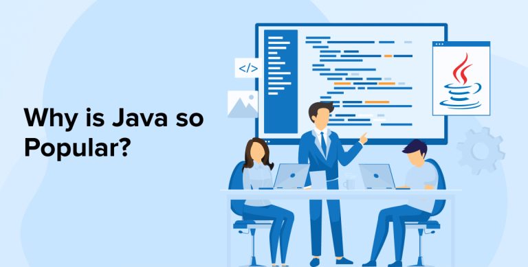 Why is Java so Popular Among Developers and Programmers?