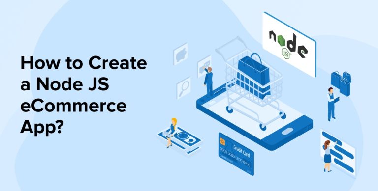 How To Create A Node JS eCommerce App?