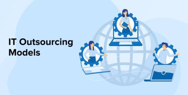 IT Outsourcing Models IT Outsourcing Models