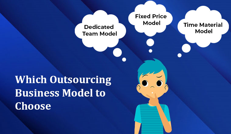Which Outsourcing Business Model to Choose