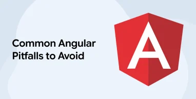 Common Angular Pitfalls to Avoid