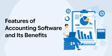 Features of Accounting Software and Its Benefits