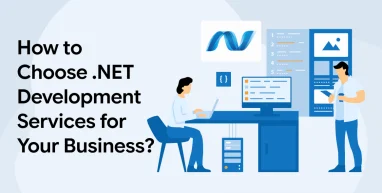 How to Choose .NET Development Services for Your Business?