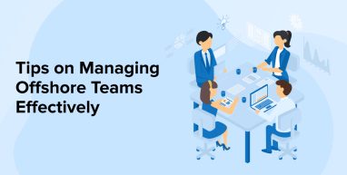 Tips on Managing Offshore Teams Effectively Tips on Managing Offshore Teams Effectively