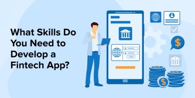 What Skills Do You Need to Develop a Fintech App? What Skills Do You Need to Develop a Fintech App?