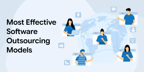Most Effective Software Outsourcing Models 
