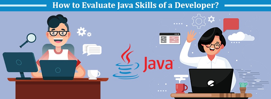 how to evaluate java skills of a developer?