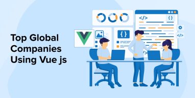Top Global Companies using Vue js Top Global Companies using Vue js